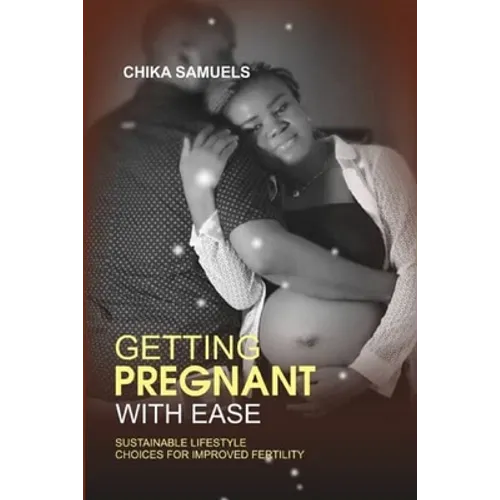 Getting Pregnant with Ease: Sustainable Life Choices for Improved Fertility