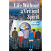 Life Without a Critical Spirit