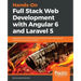 Hands-On Full-Stack Web Development with Angular 6 and Laravel 5
