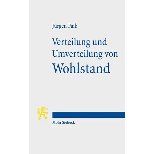 Verteilung Und Umverteilung Von Wohlstand: Bestandsaufnahme Und Folgen Der Sozialen Polarisierung in Deutschland