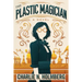 The Plastic Magician
