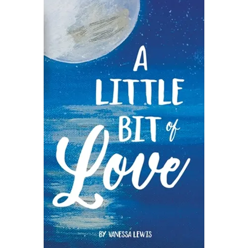A Little Bit of Love