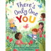There's Only One You
