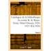 Catalogue de la bibliothèque de M. le comte René de Béarn. Partie 2
