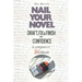 Nail Your Novel: Draft, Fix & Finish With Confidence. A Companion Workbook