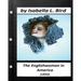 Englishwoman in America ( 1856) by Isabella L. Bird (Classics)