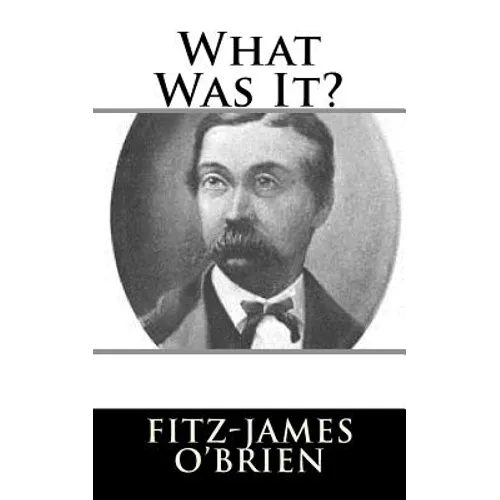 What Was It?