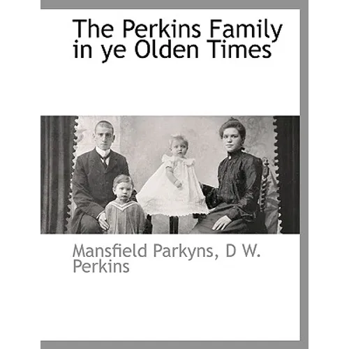 The Perkins Family in Ye Olden Times