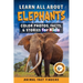Learn All About Elephants: Color Photos, Facts, and Stories for Kids