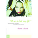 Mom, I Hate My Life!: Becoming Your Daughter's Ally Through the Emotional Ups and Downs of Adolescence