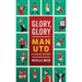 Glory, Glory Man Utd: A Celebratory History