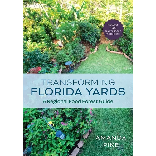 Transforming Florida Yards: A Regional Food Forest Guide