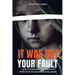 It Was Not Your Fault: How to Overcome the Negative Effects of Childhood Sexual Abuse
