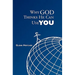 Why God Thinks He Can Use You