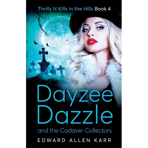 Dayzee Dazzle and the Cadaver Collectors