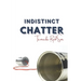 Indistinct Chatter