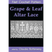 Grape & Leaf Altar Lace Filet Crochet Pattern: Complete Instructions and Chart