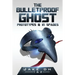 The BulletProof Ghost: Prototypes & In Spades