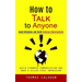 How to Talk to Anyone: Avoid Mistakes and Build Intense Conversations (Build Stronger Communication and Make a Killer First Impression)
