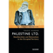 Palestine Ltd.: Neoliberalism and Nationalism in the Occupied Territory