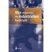 Wer Verantwortet Den Industriellen Fortschritt?: Auf Der Suche Nach Orientierung Im Geflecht Von Unternehmen, Gesellschaft Und Umwelt
