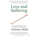 Love and Suffering: Break the Emotional Chains that Prevent You from Experiencing Love