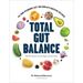 Total Gut Balance: Fix Your Mycobiome Fast for Complete Digestive Wellness