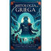 Mitología Griega: Descubre las épicas Aventuras de Dioses, Héroes y Criaturas Míticas de la Antigua Grecia