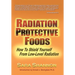 Radiation Protective Foods: How To Shield Yourself From Low-Level Radiation