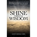 Shine Through Wisdom