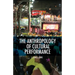 The Anthropology of Cultural Performance