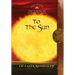 To the Sun: Book Eleven of The Circle of Ceridwen Saga