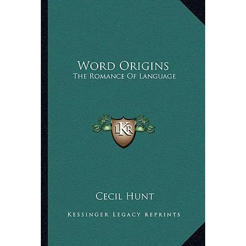 Word Origins: The Romance Of Language