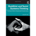 Buddhist and Taoist Systems Thinking: The Natural Path to Sustainable Transformation