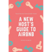 A New Host's Guide to Airbnb