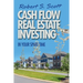Cash Flow Real Estate Investing: In Your Spare Time
