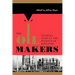 The Oil Makers: Insiders Look at the Petroleum Industry