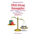Damian Garcia: PhD Drug Smuggler Book 2: Opium Hashish Thai Sticks LSD-25 Money Laundering