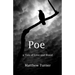 Poe: A tale of love and blood