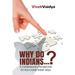 Why Do Indians . . . ?: A Contemporary Perspective on Inscrutable Indian Ways