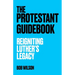 The Protestant Guidebook: Reigniting Luther's Legacy