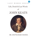 "Life, Death & Last Words of John Keats"