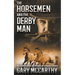 The Horsemen and The Derby Man