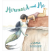 Mermaid and Me