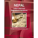 Nepal Labor Laws and Regulations Handbook: Strategic Information and Basic Laws