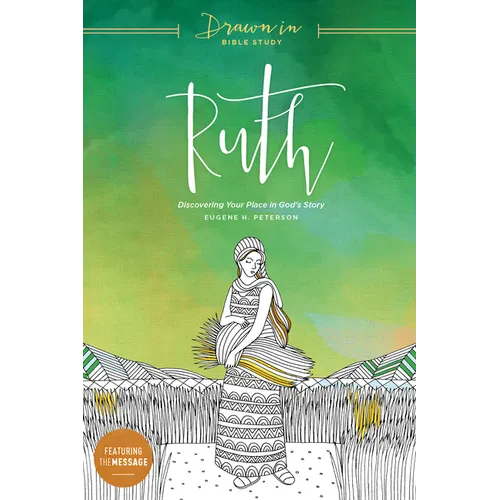 Ruth: Discovering Your Place in God's Story