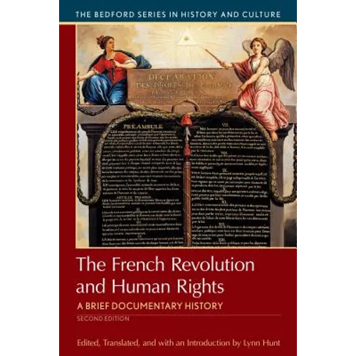The French Revolution and Human Rights: A Brief History with Documents
