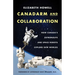 Canadarm and Collaboration: How Canada's Astronauts and Space Robots Explore New Worlds