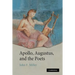 Apollo, Augustus, and the Poets
