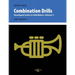 Combination Drills: Developed Scales in Odd Meters, Volume 1. For Trumpet.